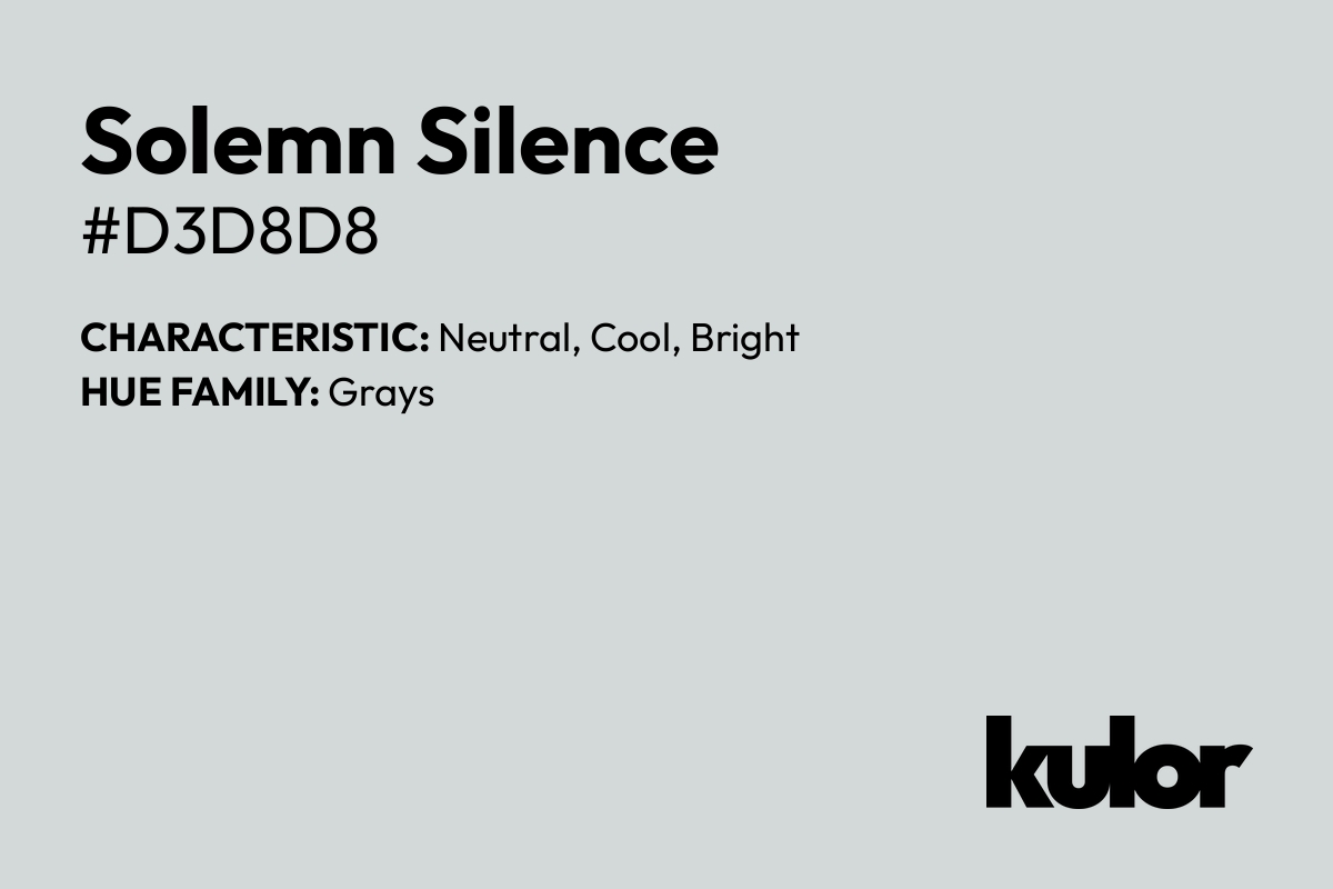 Solemn Silence is a color with a HTML hex code of #d3d8d8.