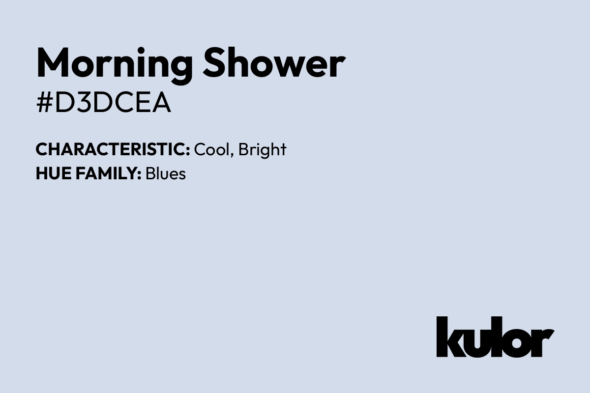 Morning Shower is a color with a HTML hex code of #d3dcea.