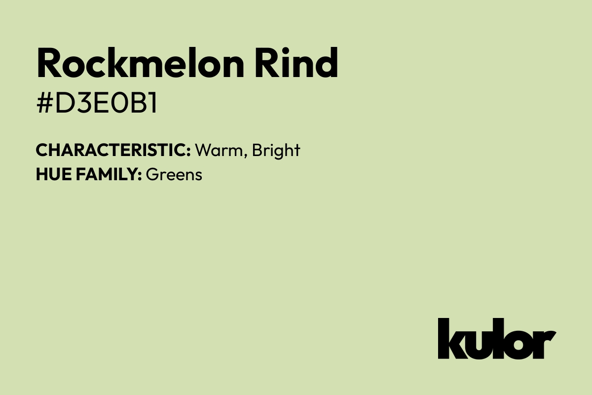 Rockmelon Rind is a color with a HTML hex code of #d3e0b1.