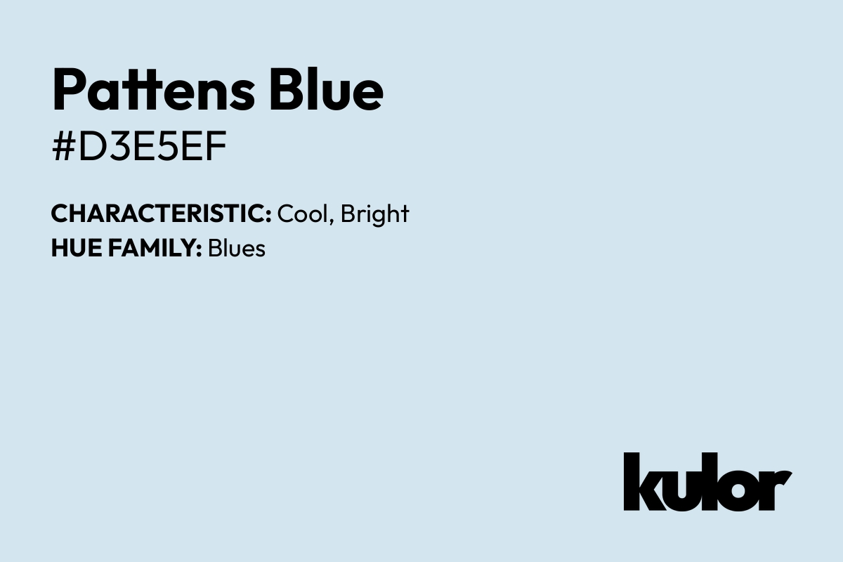 Pattens Blue is a color with a HTML hex code of #d3e5ef.