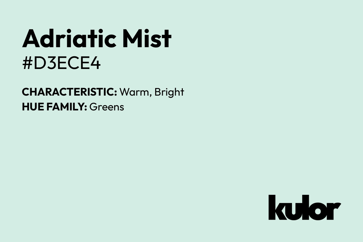 Adriatic Mist is a color with a HTML hex code of #d3ece4.