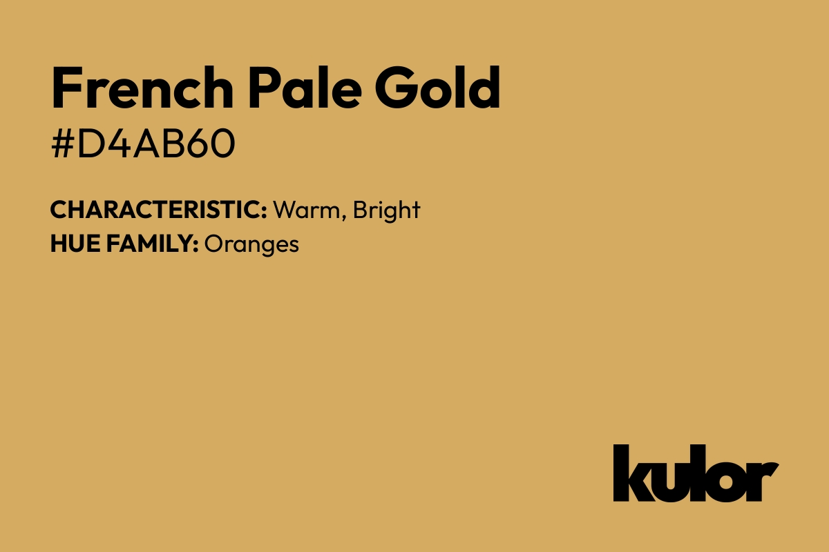 French Pale Gold is a color with a HTML hex code of #d4ab60.