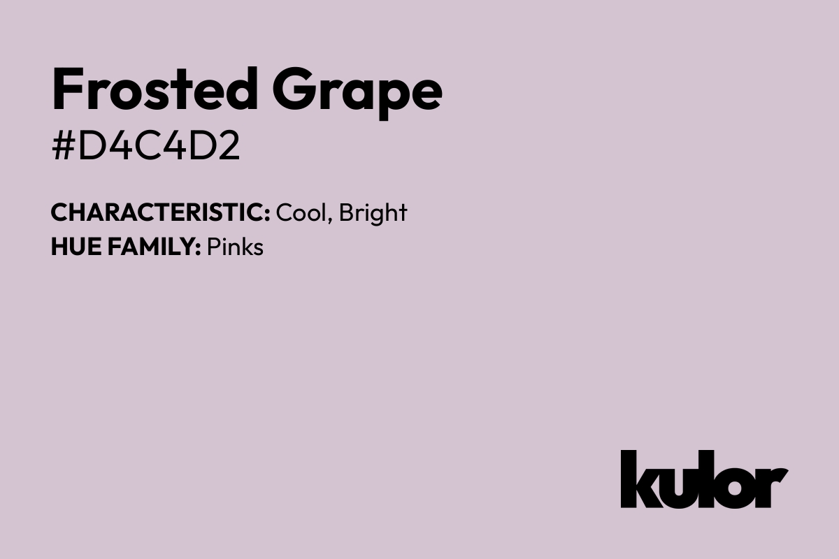 Frosted Grape is a color with a HTML hex code of #d4c4d2.