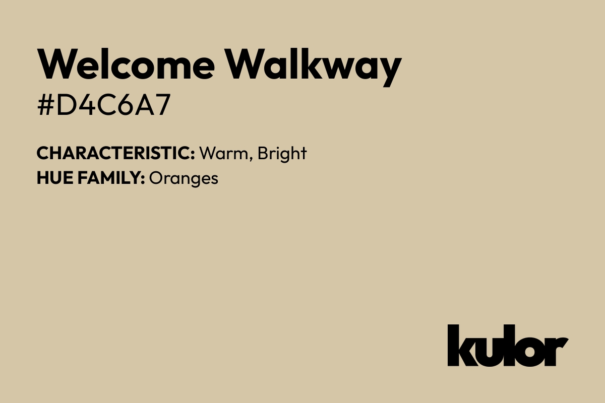 Welcome Walkway is a color with a HTML hex code of #d4c6a7.