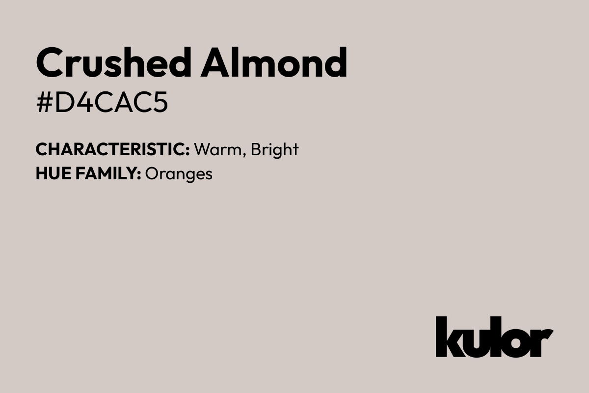 Crushed Almond is a color with a HTML hex code of #d4cac5.