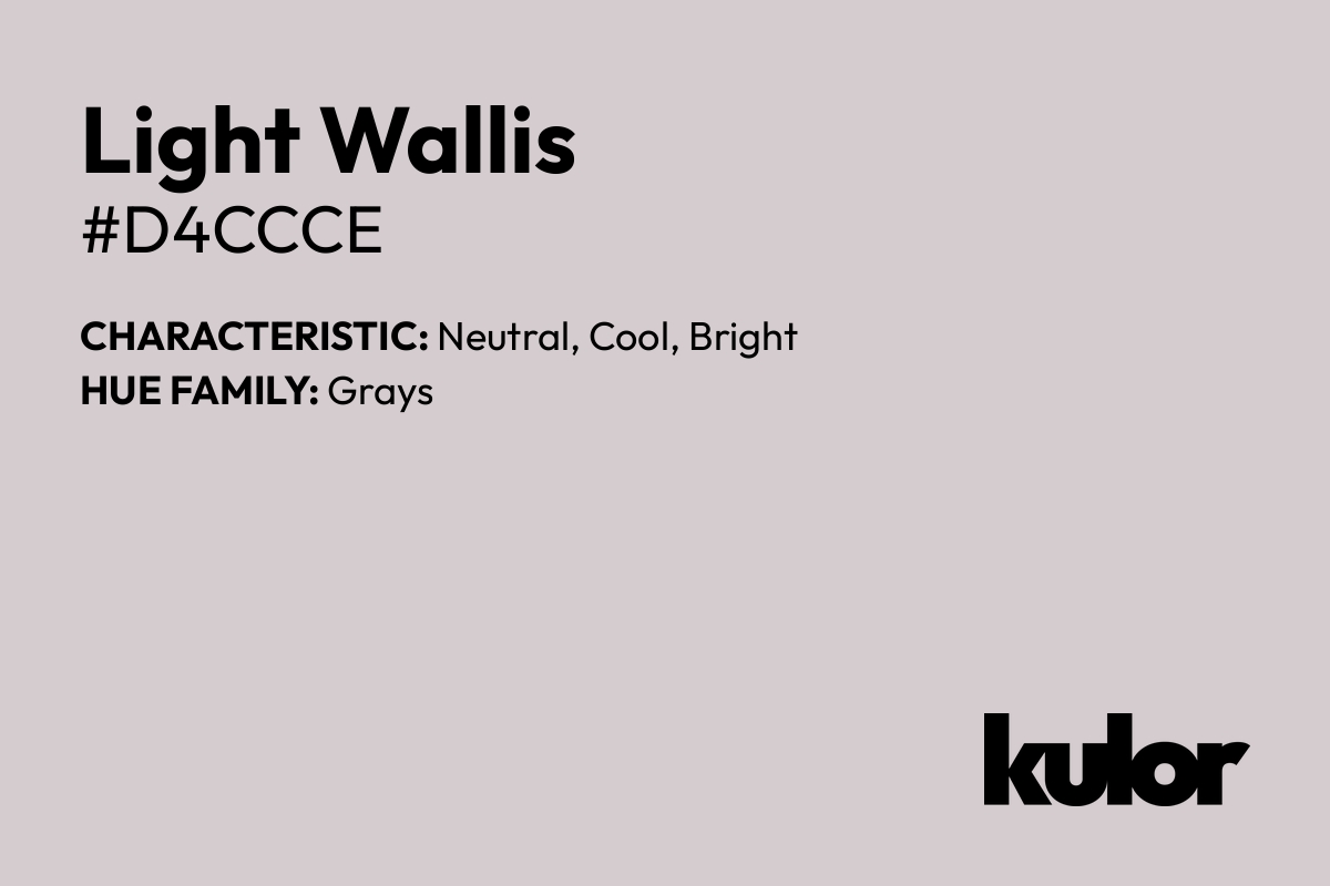 Light Wallis is a color with a HTML hex code of #d4ccce.