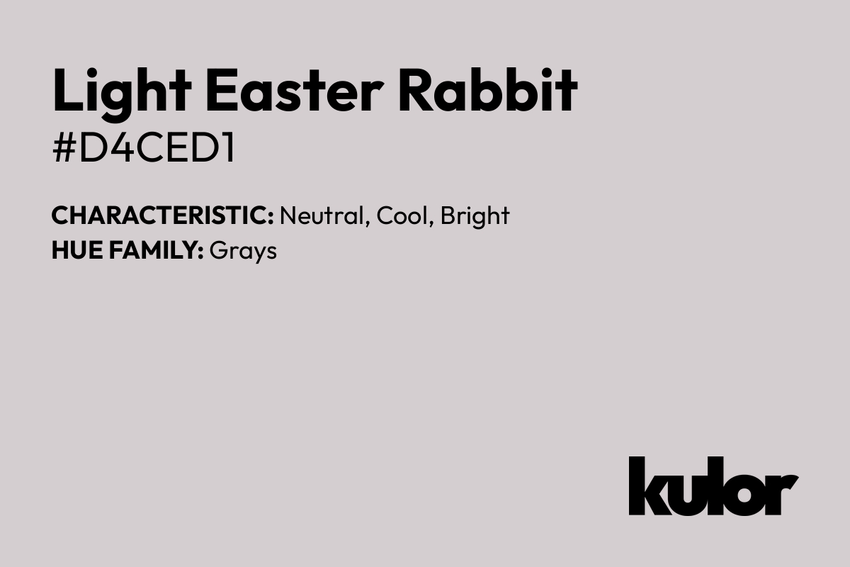 Light Easter Rabbit is a color with a HTML hex code of #d4ced1.