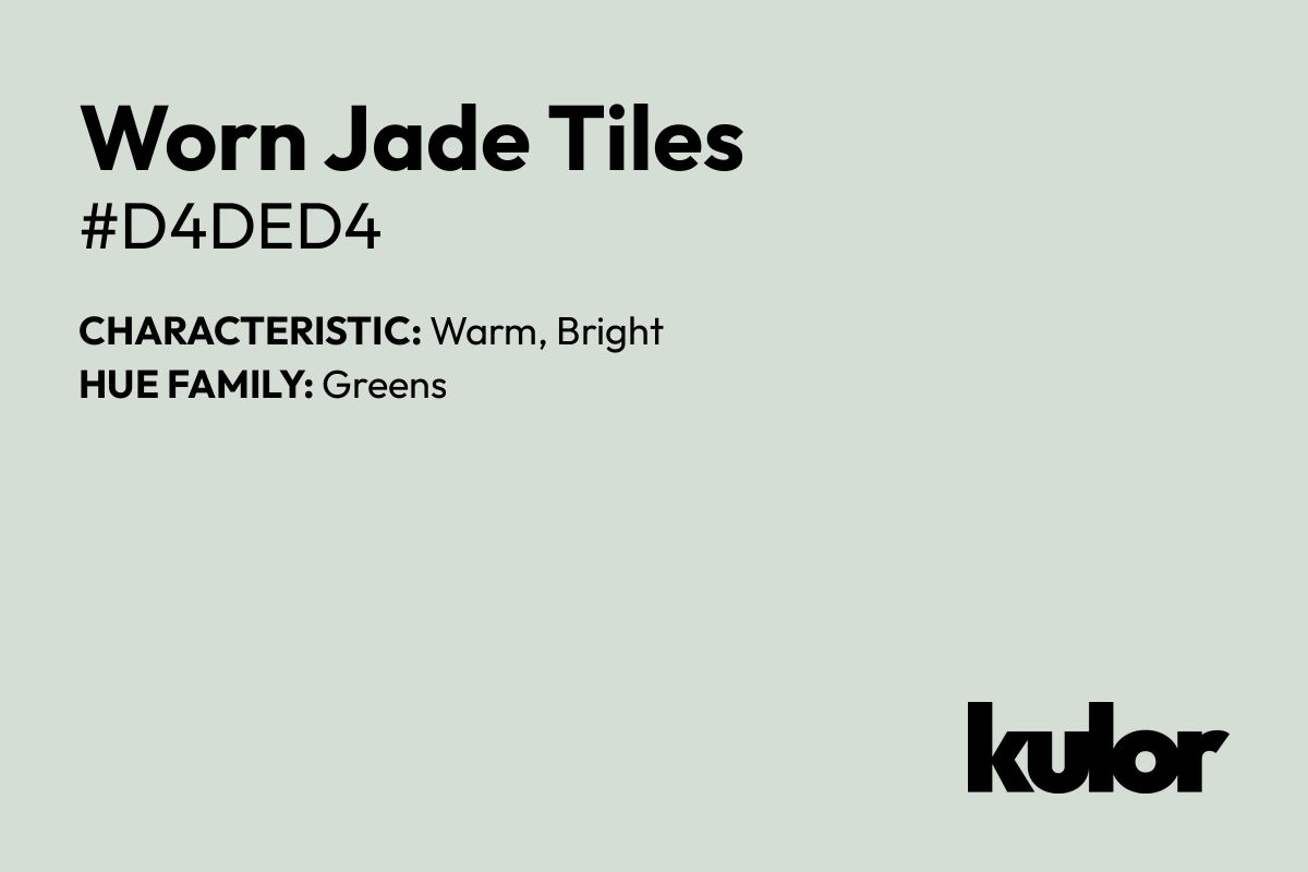 Worn Jade Tiles is a color with a HTML hex code of #d4ded4.