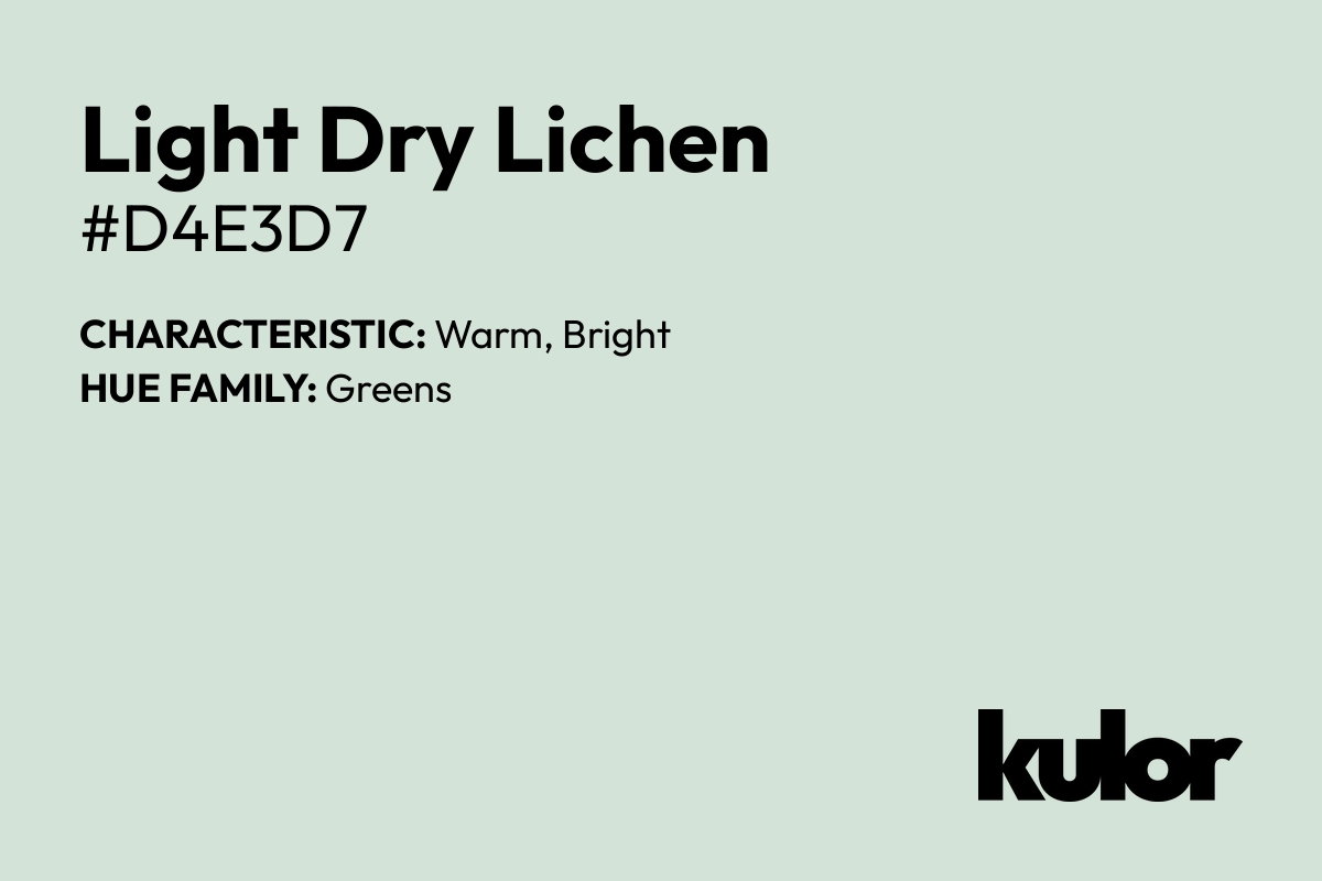 Light Dry Lichen is a color with a HTML hex code of #d4e3d7.