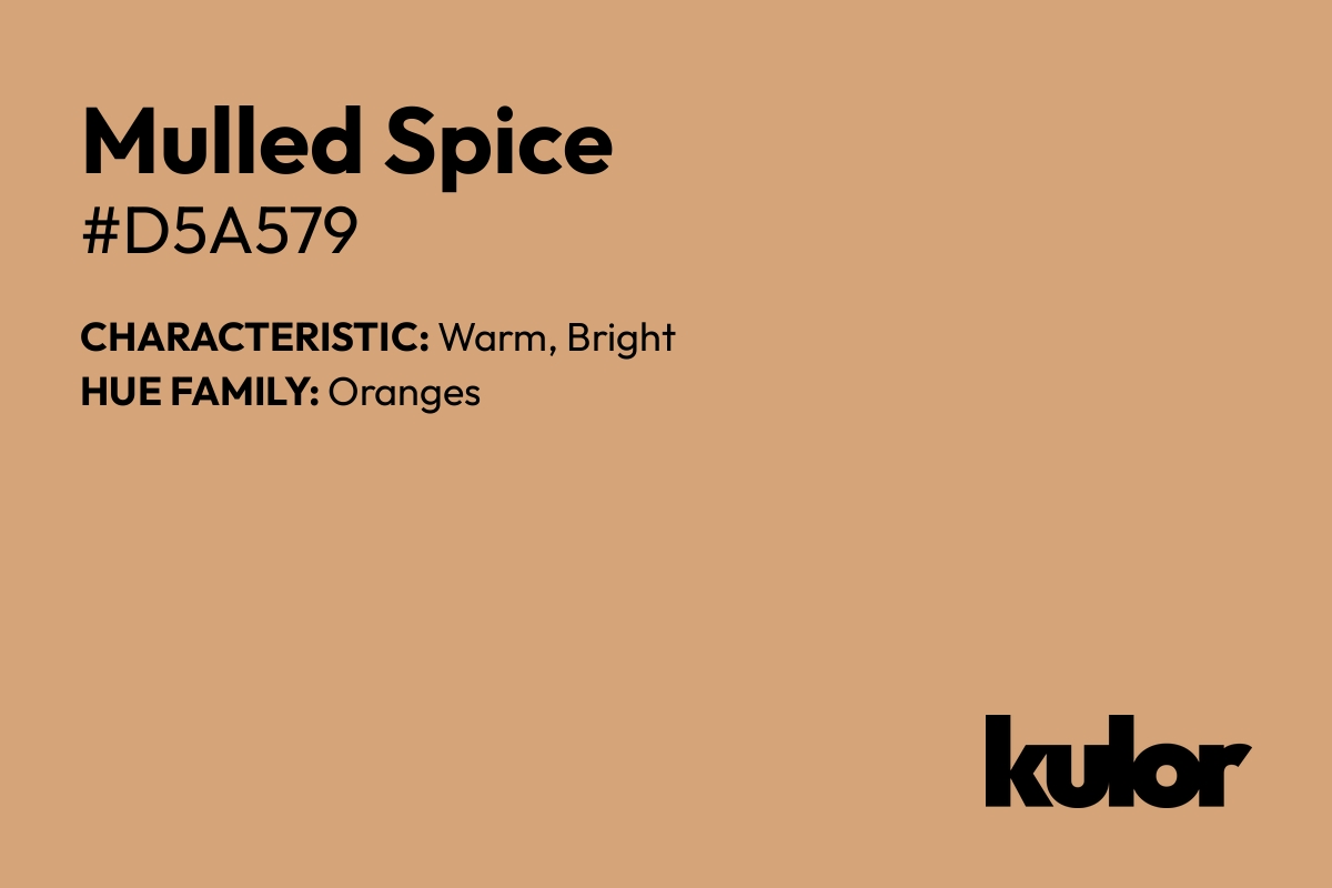 Mulled Spice is a color with a HTML hex code of #d5a579.