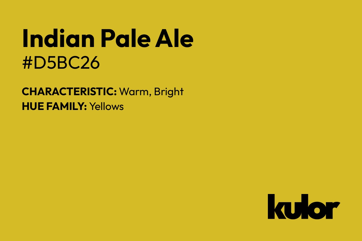 Indian Pale Ale is a color with a HTML hex code of #d5bc26.