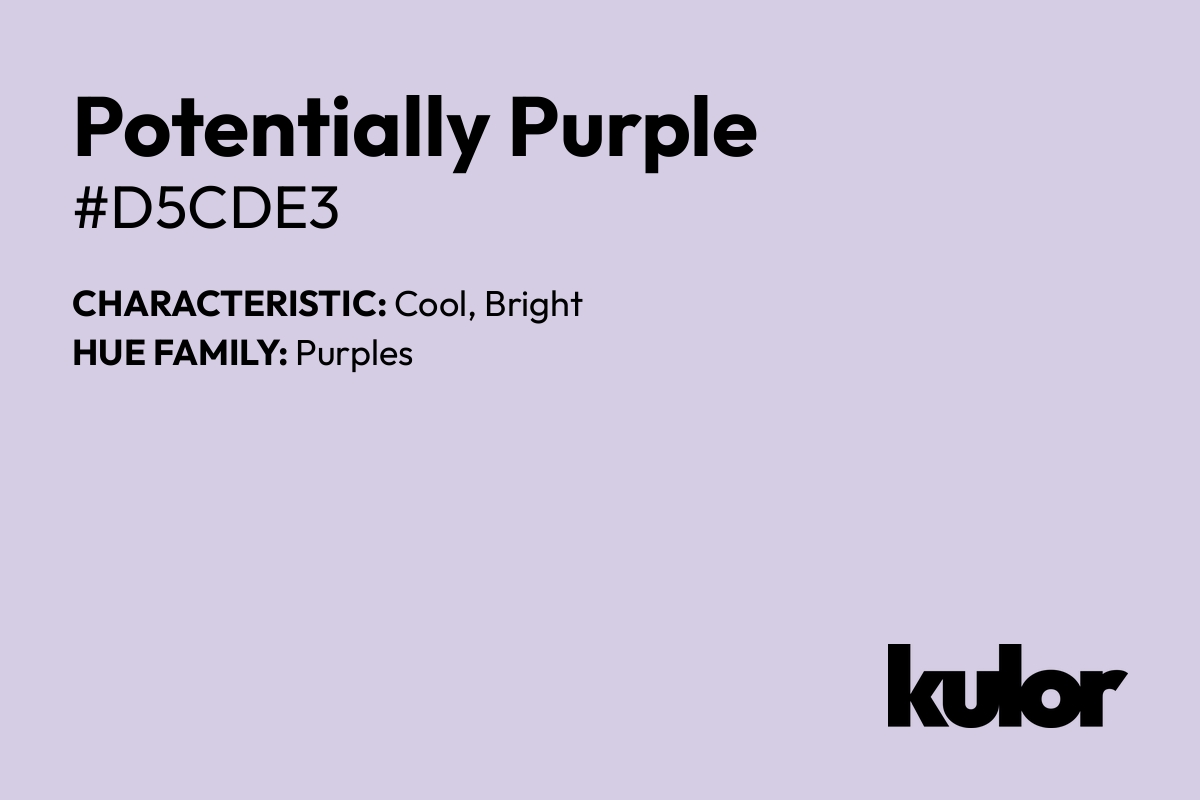 Potentially Purple is a color with a HTML hex code of #d5cde3.