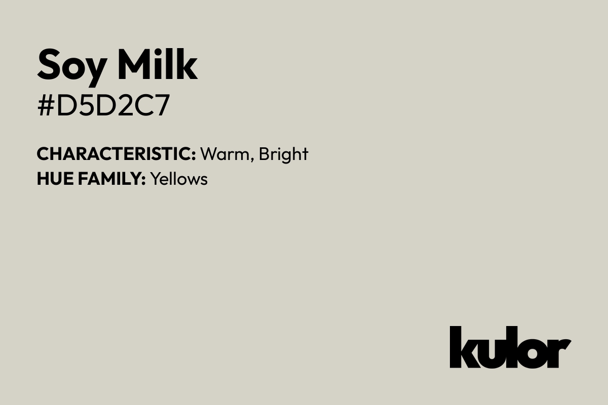 Soy Milk is a color with a HTML hex code of #d5d2c7.