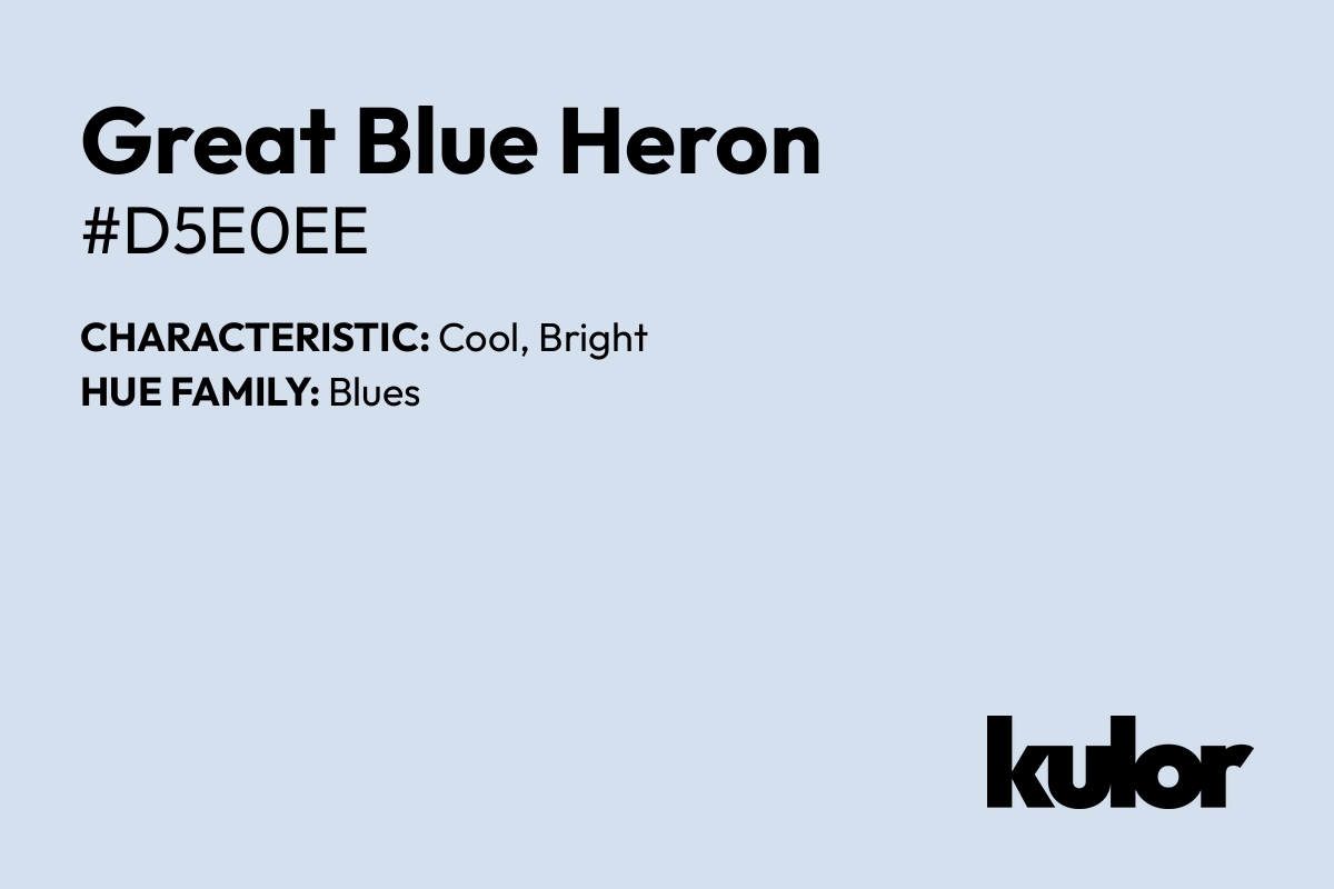 Great Blue Heron is a color with a HTML hex code of #d5e0ee.