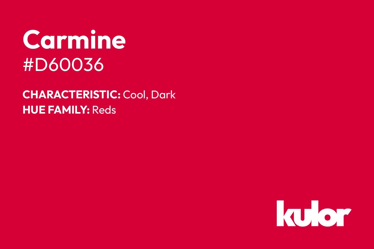 Carmine is a color with a HTML hex code of #d60036.