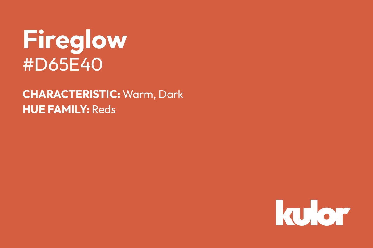 Fireglow is a color with a HTML hex code of #d65e40.