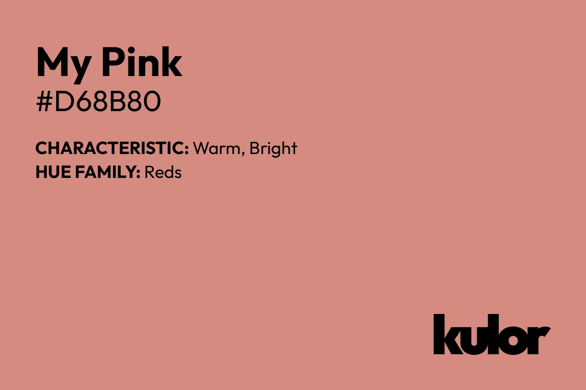 My Pink is a color with a HTML hex code of #d68b80.