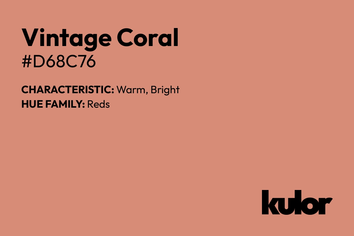 Vintage Coral is a color with a HTML hex code of #d68c76.