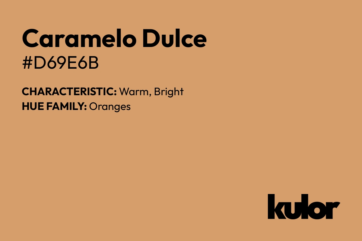 Caramelo Dulce is a color with a HTML hex code of #d69e6b.