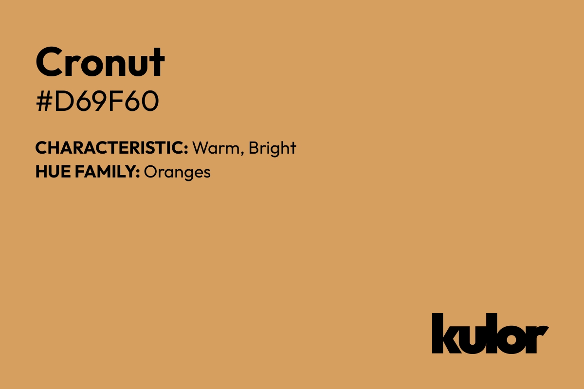 Cronut is a color with a HTML hex code of #d69f60.