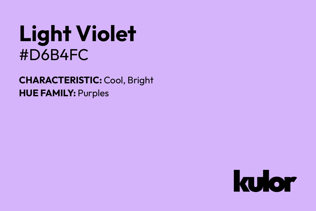 Light Violet is a color with a HTML hex code of #d6b4fc.