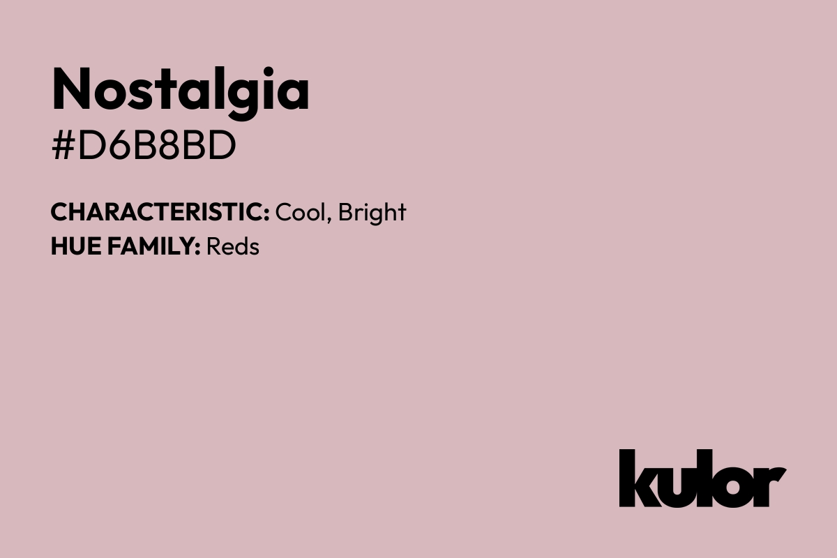 Nostalgia is a color with a HTML hex code of #d6b8bd.