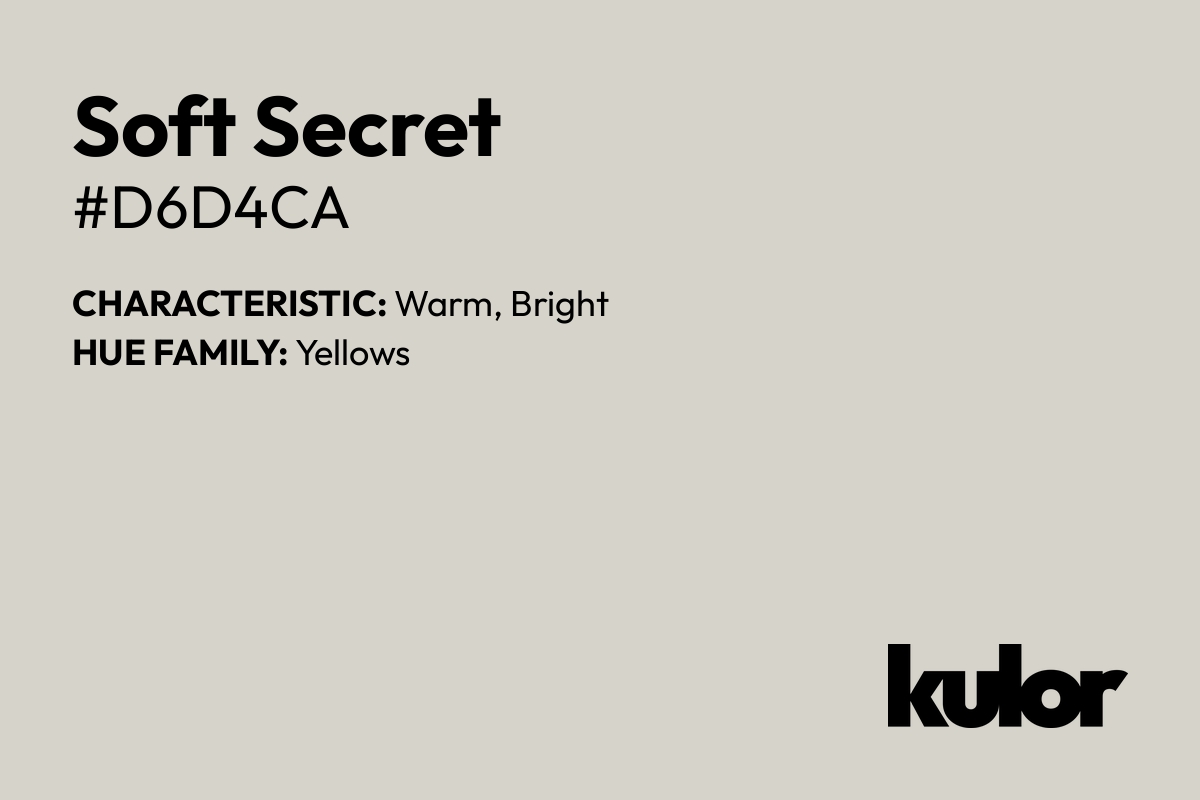 Soft Secret is a color with a HTML hex code of #d6d4ca.