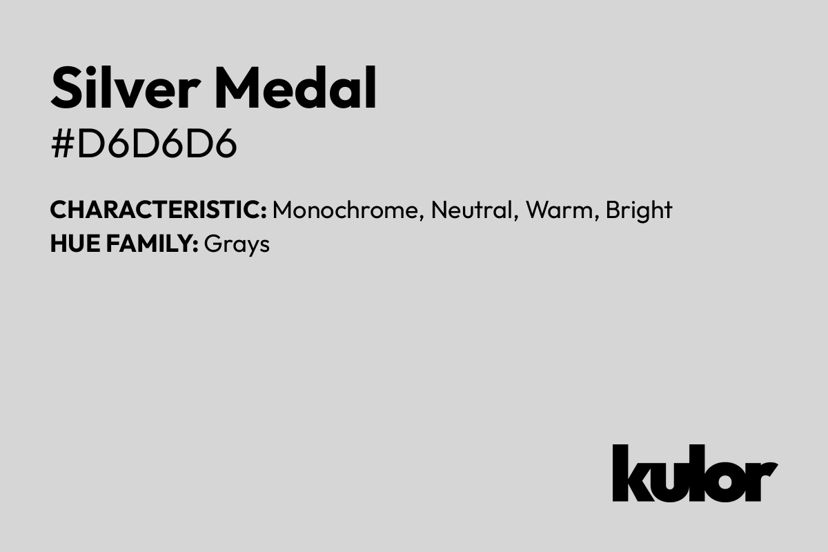 Silver Medal is a color with a HTML hex code of #d6d6d6.