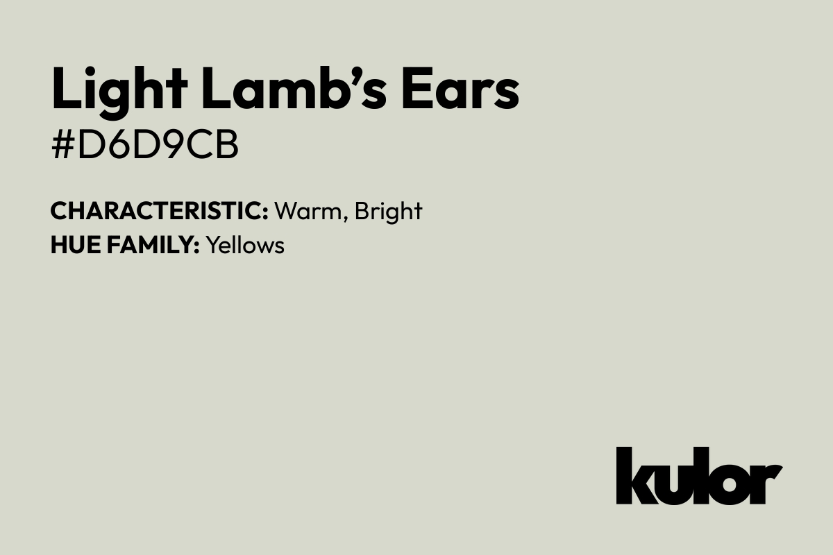 Light Lamb’s Ears is a color with a HTML hex code of #d6d9cb.