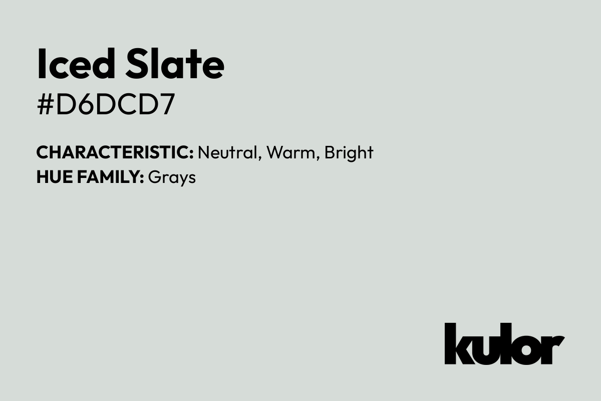 Iced Slate is a color with a HTML hex code of #d6dcd7.