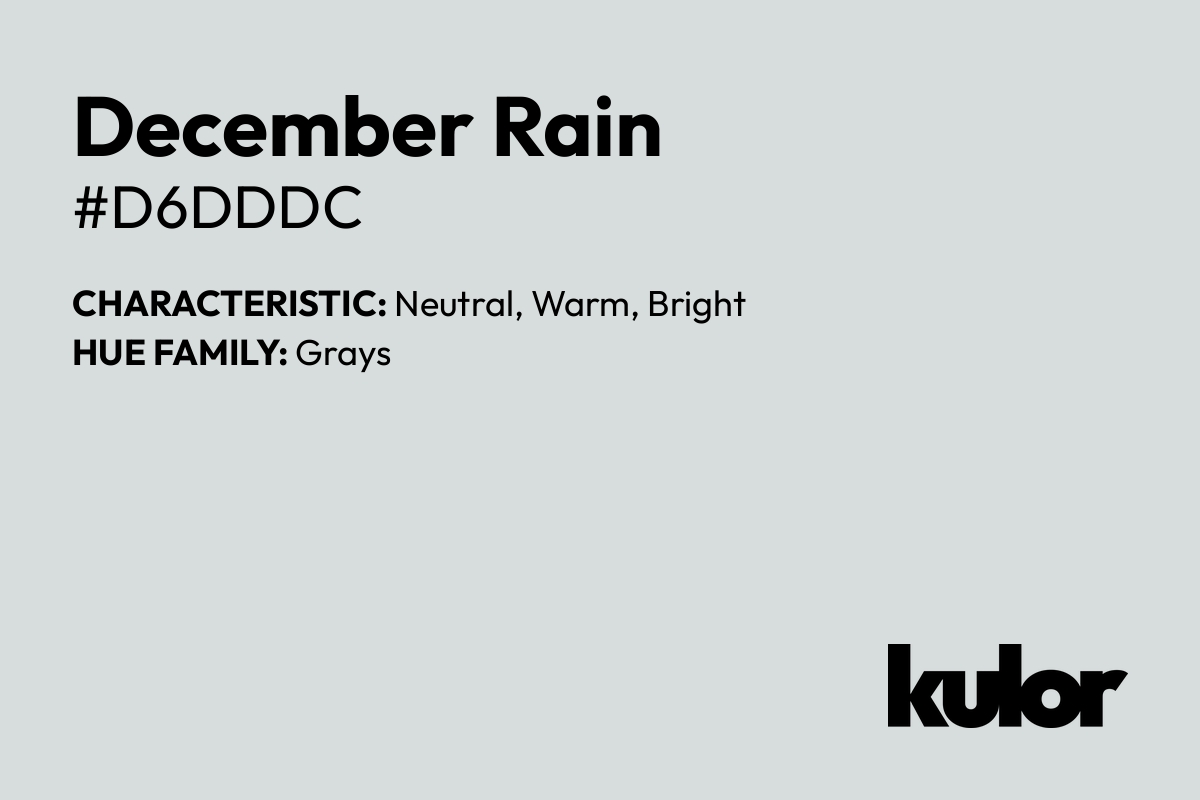 December Rain is a color with a HTML hex code of #d6dddc.