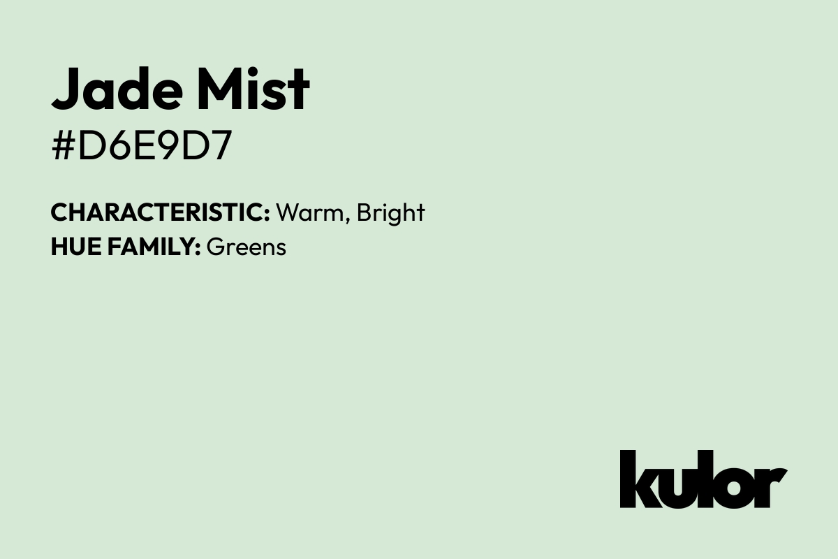 Jade Mist is a color with a HTML hex code of #d6e9d7.