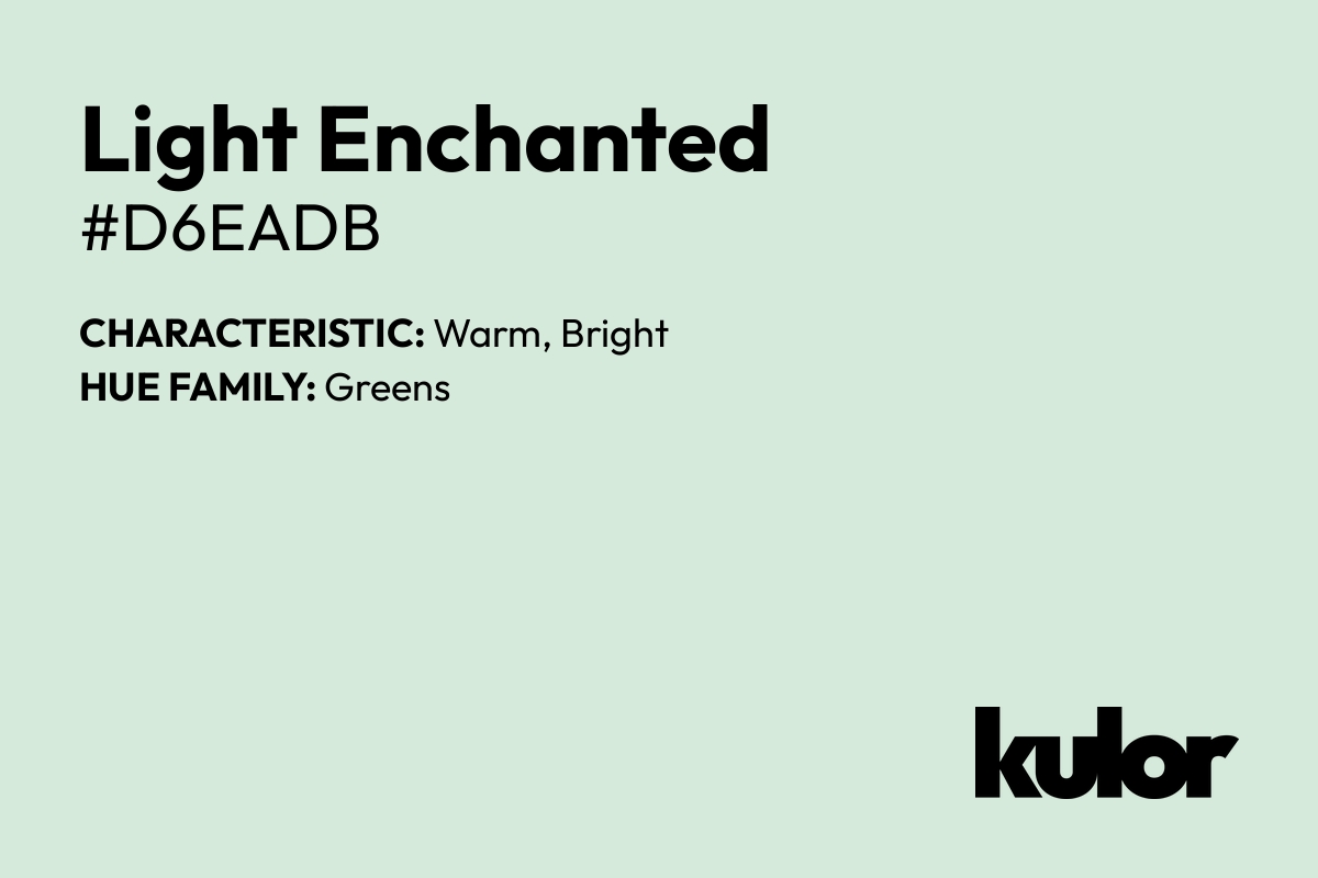 Light Enchanted is a color with a HTML hex code of #d6eadb.