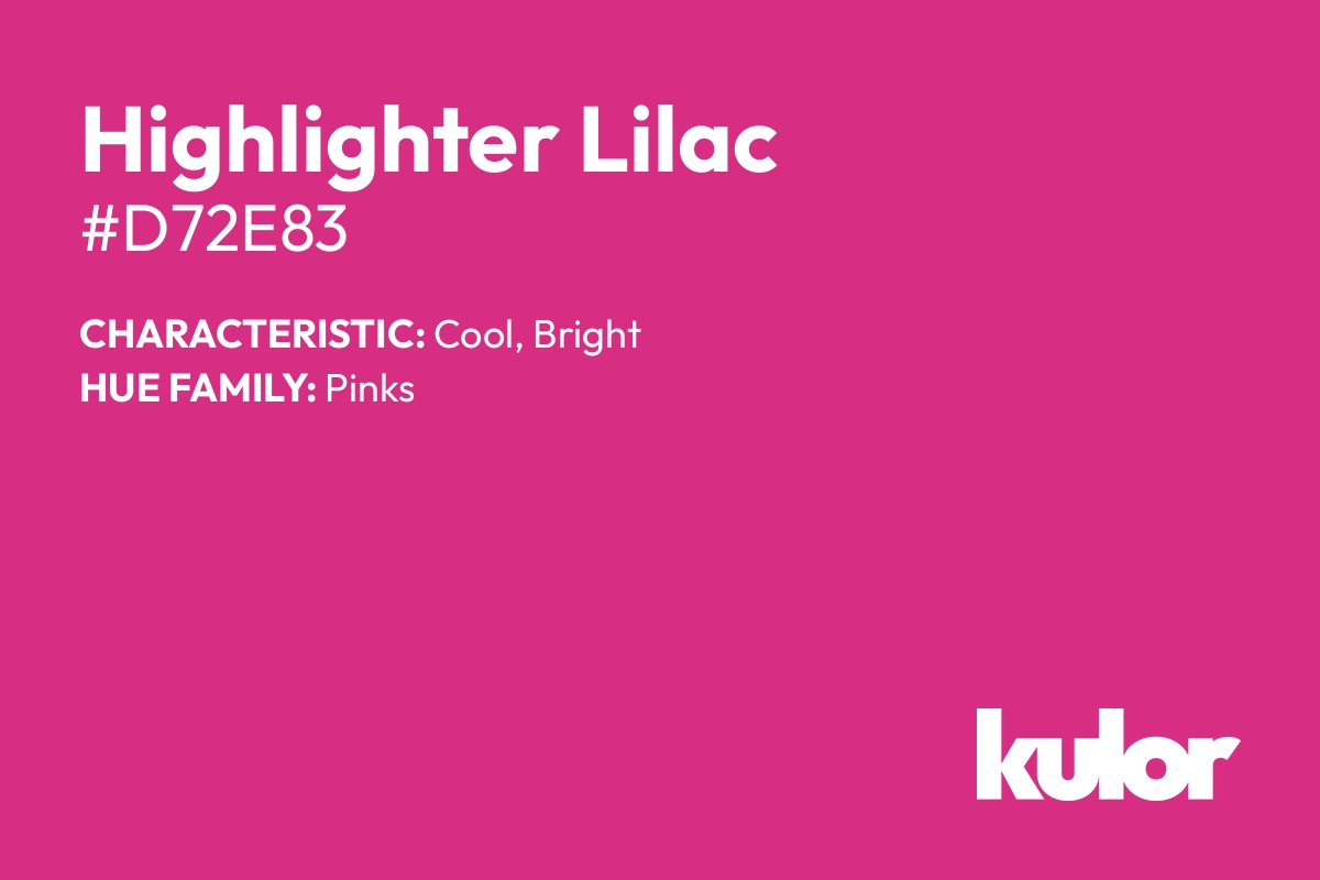 Highlighter Lilac is a color with a HTML hex code of #d72e83.