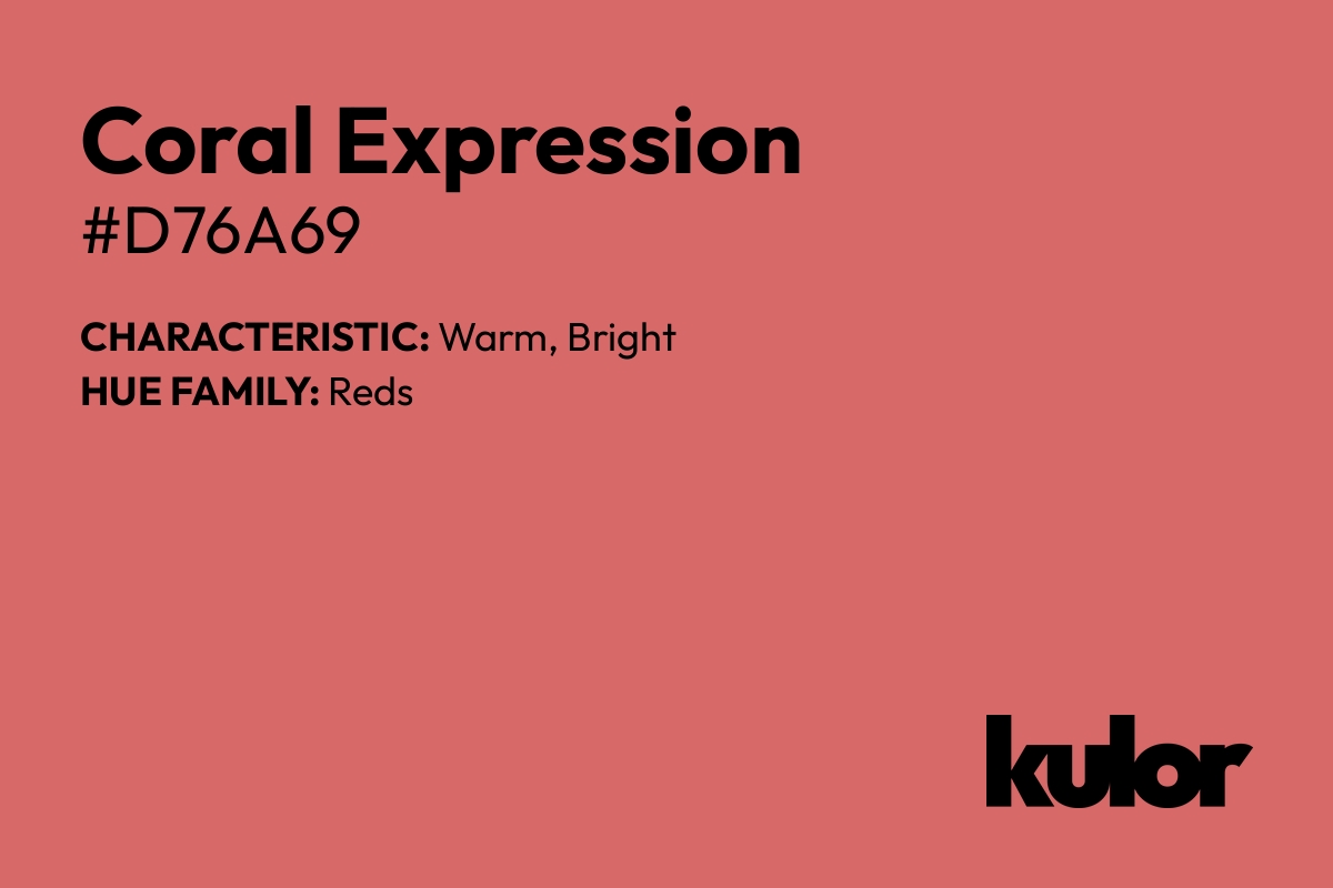 Coral Expression is a color with a HTML hex code of #d76a69.