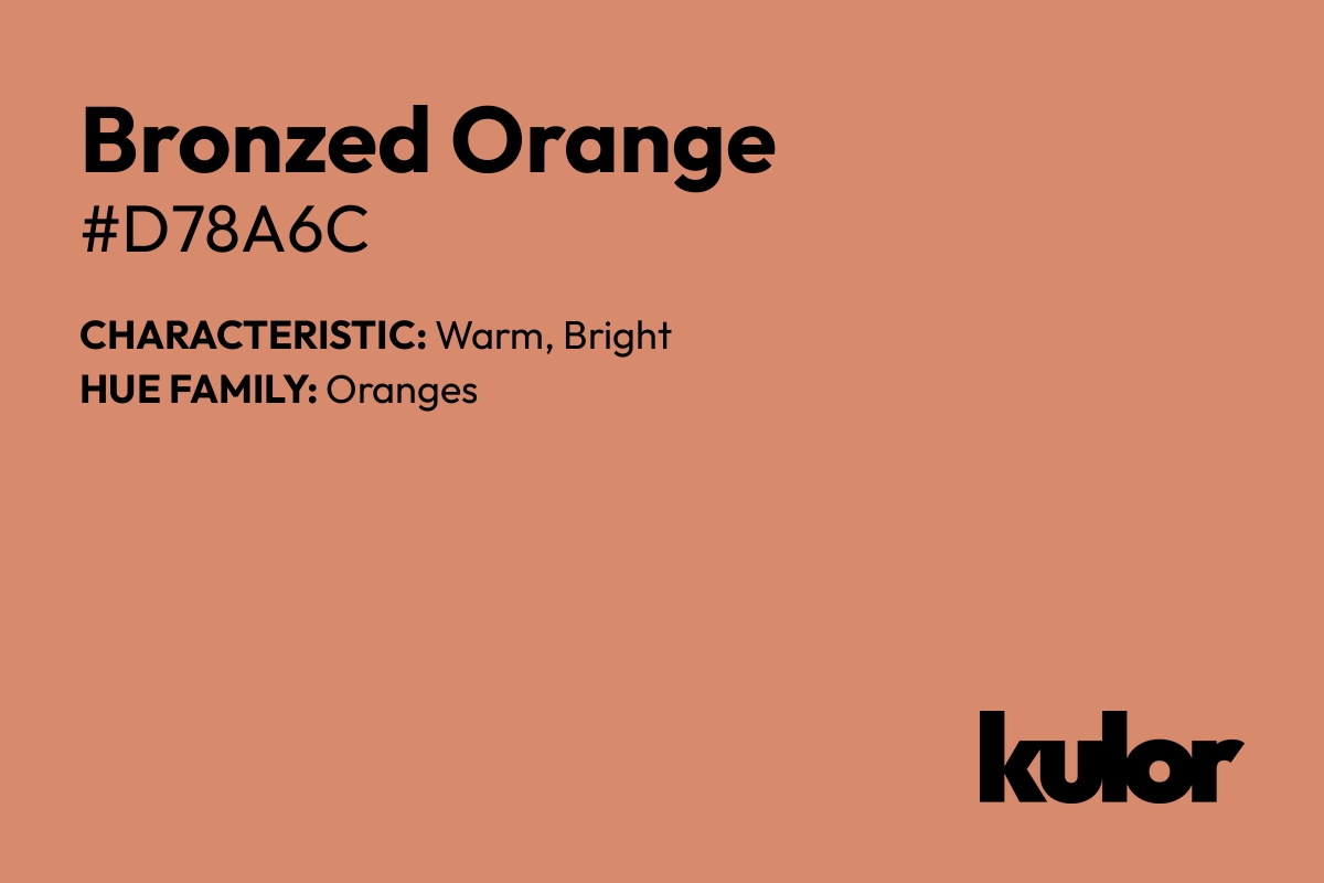 Bronzed Orange is a color with a HTML hex code of #d78a6c.