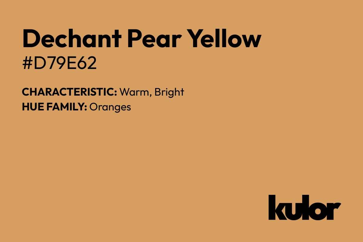 Dechant Pear Yellow is a color with a HTML hex code of #d79e62.