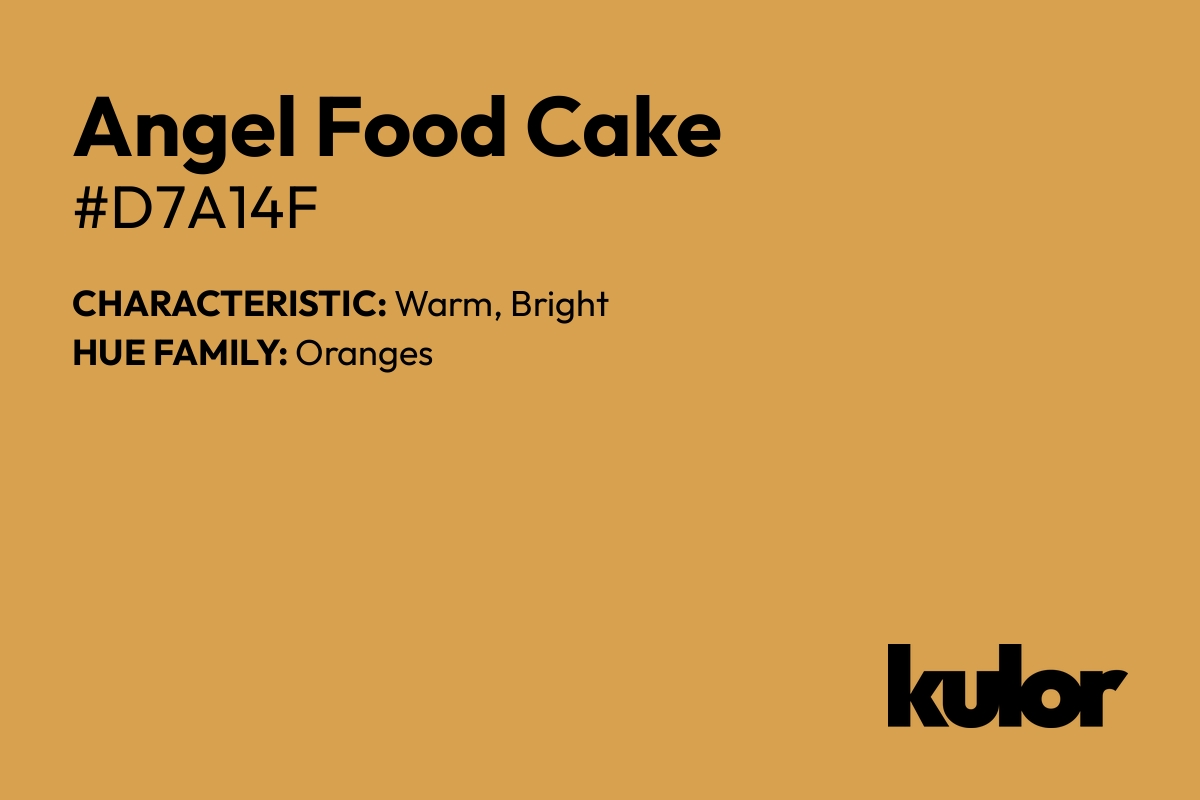 Angel Food Cake is a color with a HTML hex code of #d7a14f.