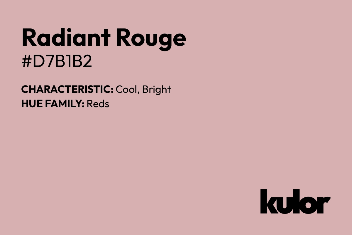 Radiant Rouge is a color with a HTML hex code of #d7b1b2.