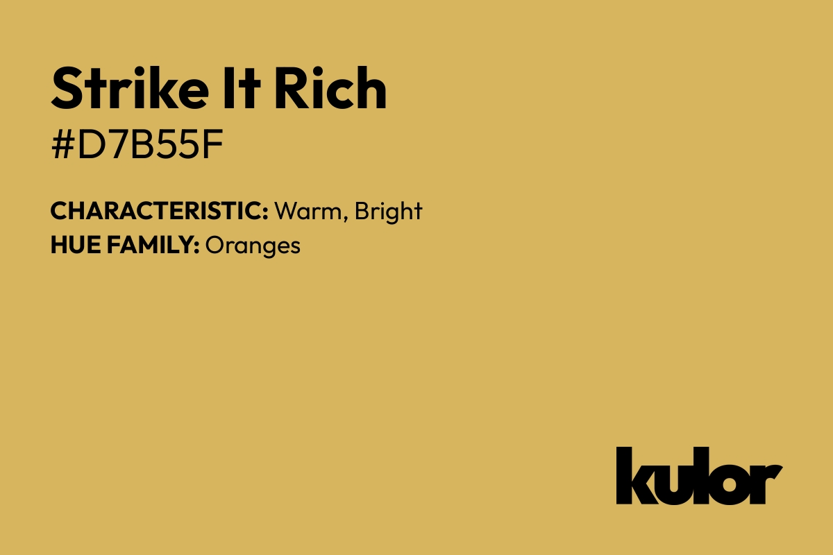 Strike It Rich is a color with a HTML hex code of #d7b55f.