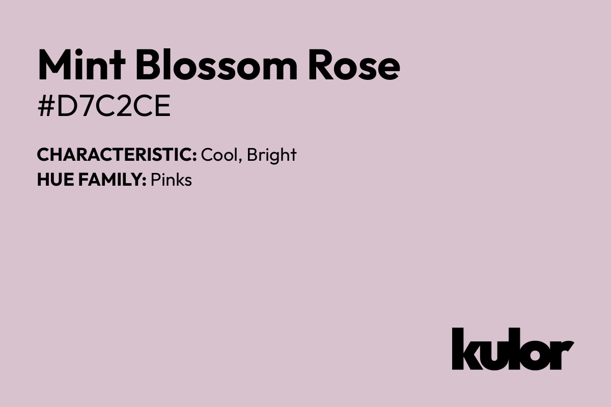 Mint Blossom Rose is a color with a HTML hex code of #d7c2ce.