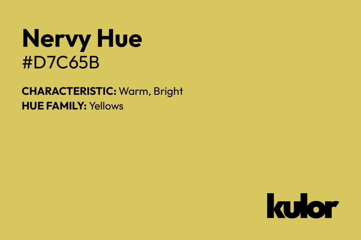 Nervy Hue is a color with a HTML hex code of #d7c65b.