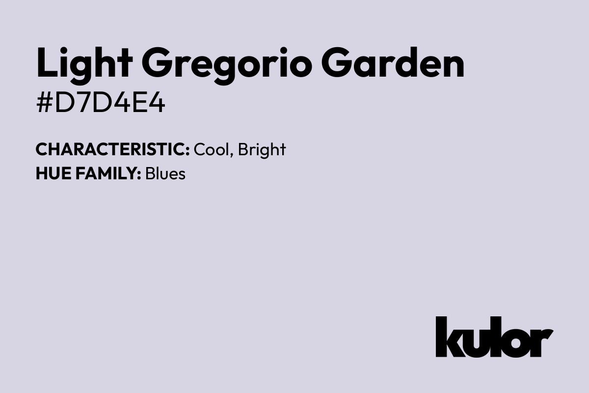 Light Gregorio Garden is a color with a HTML hex code of #d7d4e4.