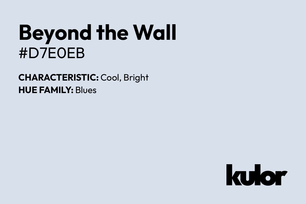 Beyond the Wall is a color with a HTML hex code of #d7e0eb.