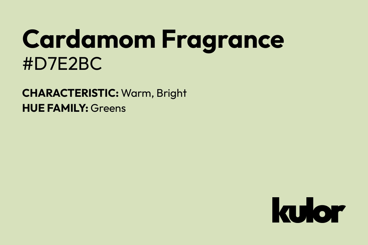 Cardamom Fragrance is a color with a HTML hex code of #d7e2bc.