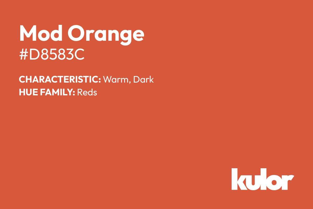 Mod Orange is a color with a HTML hex code of #d8583c.