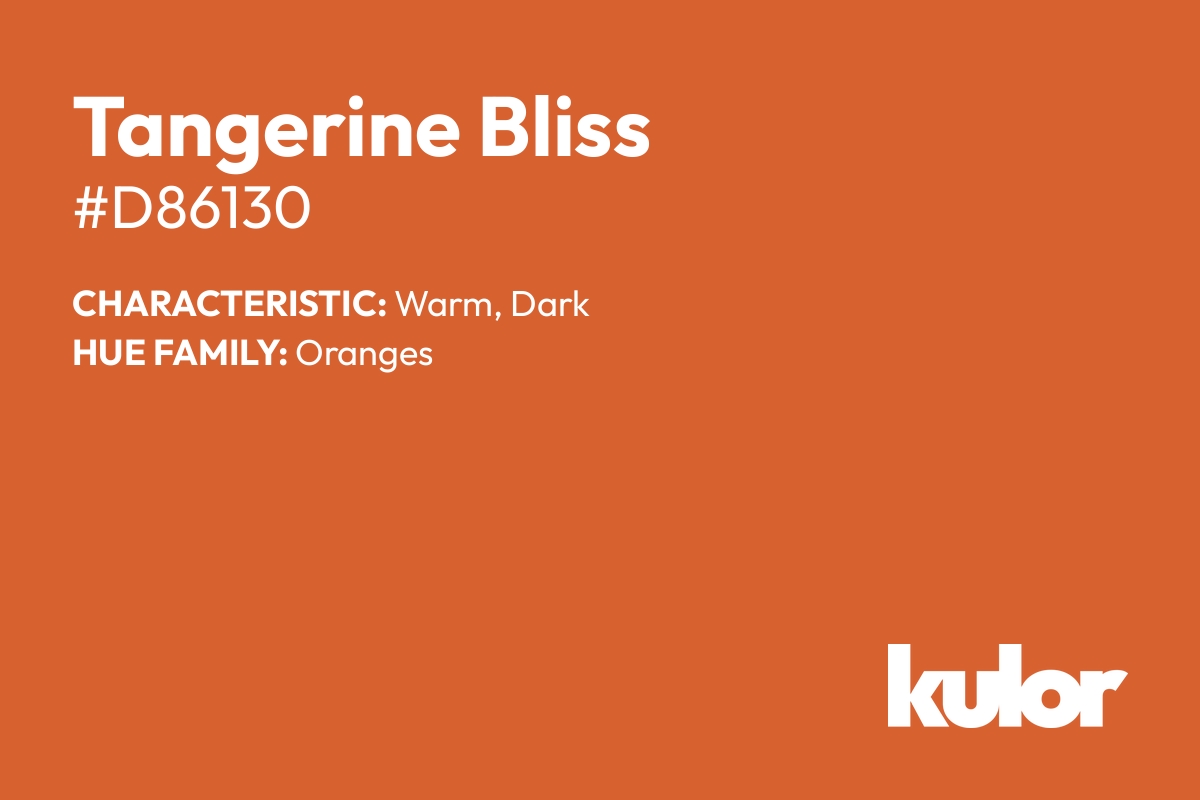 Tangerine Bliss is a color with a HTML hex code of #d86130.