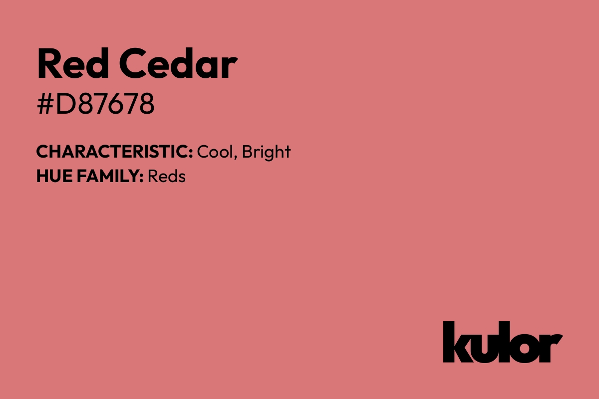 Red Cedar is a color with a HTML hex code of #d87678.