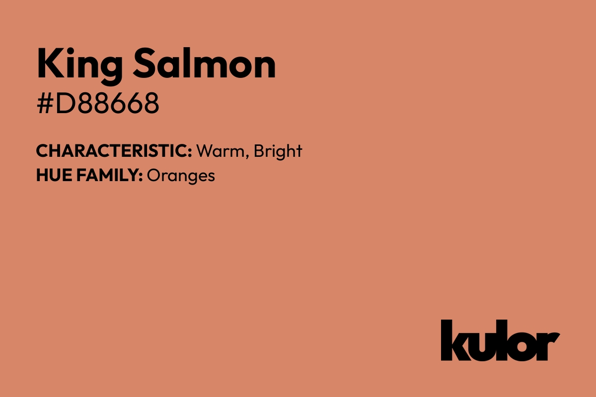 King Salmon is a color with a HTML hex code of #d88668.