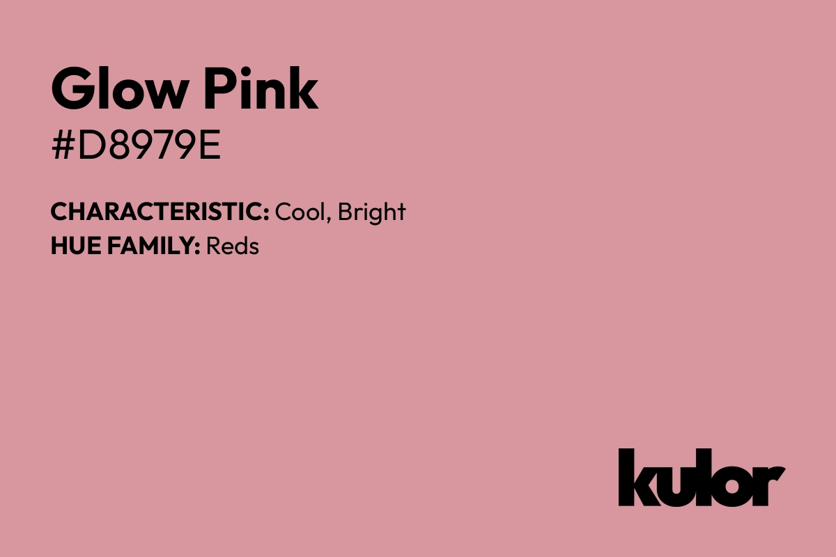 Glow Pink is a color with a HTML hex code of #d8979e.